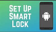 Unlock Your Android Automatically! How to Set Up Android Smart Lock in 2024