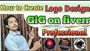 How to create fiverr Logo making GiG | Logo making gig on fiverr