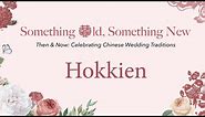 Celebrating Chinese Wedding Traditions | Hokkien