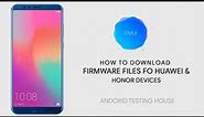 How to Download Firmware Files For Huawei and Honor Devices