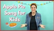 Apple Pie, Me Oh My | Apple Song for Kids | Apple Pie Song