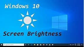 How to Change the Screen Brightness in Windows 10: A Quick Guide