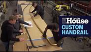 How Custom Brass Handrails Are Made | This Old House