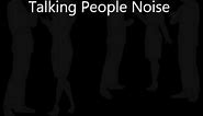Talking people noise