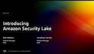 AWS re:Invent 2022 - [NEW LAUNCH!] Introducing Amazon Security Lake (SEC216)