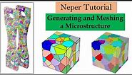 Microstructure (polycrystal) generation and Meshing | Neper software tutorial 1