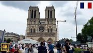 Paris Notre-Dame Cathedral Update (June 2023) | 4K UHD