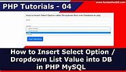 How to Insert Select Option / Dropdown List Value into database in PHP MySQL | PHP Tutorials - 4