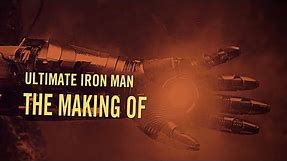 Ultimate Iron Man - The Making of | Marvel | Iron Man Behind the Scenes