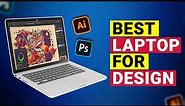 7 Best Laptops for Design (2024) | The Ultimate Showdown