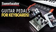 FX Pedals for Keyboard Players