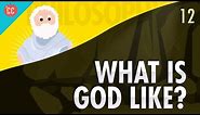 What Is God Like?: Crash Course Philosophy #12