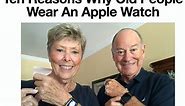 10 Reasons Why Old People Wear an Apple Watch