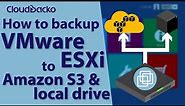How to backup VMware ESXi (Free and Paid versions) to Amazon S3 and local drive