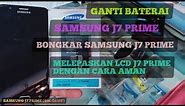 GANTI BATERAI SAMSUNG J7 PRIME // SAMSUNG J7 PRIME BATTERY DISASSEMBLY