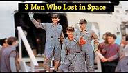 How 3 Astronauts were Lost in Space - The Story of Apollo 13