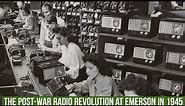 Forgotten History: The Post-War Radio Revolution at Emerson in 1945