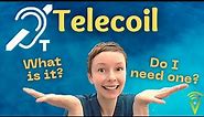 Telecoils and hearing aids - what is it and do I need one?