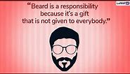 World Beard Day 2019: Beard Quotes & Messages to Celebrate Facial Hair