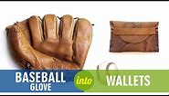 Upcycled Baseball Gloves into Wallets