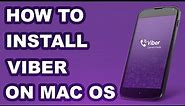 How to install Viber on Mac OS | iPhone |