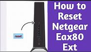 How To Reset Netgear Eax80 Ax6000 Mesh Extender | Reset Any Netgear Extender This Way | Devicessetup