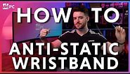 How to use an anti-static wrist strap