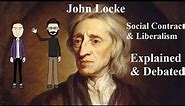 John Locke's Social Contract & Liberalism - Explained and Debated