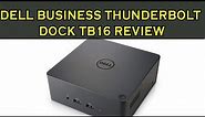 Dell Business Thunderbolt Dock TB16 Review