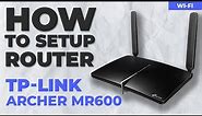 ✅ How to Setup TP-Link Archer MR600