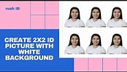 HOW TO MAKE 2X2 ID PICTURE | WITH WHITE BACKGROUND| FROM A SELFIE