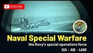 Naval Special Warfare Command: the Navy's special operations force