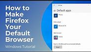How to Make Firefox Your Default Browser In Windows 10
