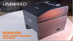 Unboxed with the Bixolon SRP-S300 Label and Receipt Printer