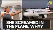 Woman yelling in American Airlines identified. Why did she do it? | Shape shifting | WION Originals