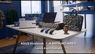 ASUS Vivobook x A BATHING APE® Launch Event Highlight