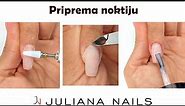 Priprema za nove nokte | Juliana Nails tutorial