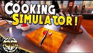 FIRST LOOK : COOKING SIMULATOR : THE NEXT GORDON RAMSAY : Cooking Simulator Gameplay : EP 1