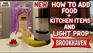 HOW TO ADD NEW FOODS, KITCHEN COOKING ITEMS & LIGHT PROP IN BROOKHAVEN 🏡RP ROBLOX 👩‍🍳🍳