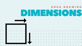 Dimensions and Types of Dimensioning System - How They Used?