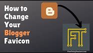 How to Change the Favicon on Blogger Blogs