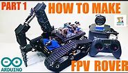 How To Make FPV Rover | Part 1 | YP 100 Robotics Smart Tank | 6DOF Robotics Arm | FPV System