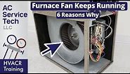Furnace BLOWER FAN Motor WON'T SHUT OFF! 6 Reasons Why the FAN KEEPS RUNNING!