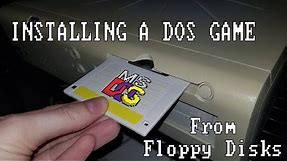 Installing a DOS Game From Floppy Disks