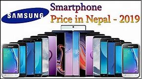 All SAMSUNG Smartphones price in Nepal - 2019 Galaxy J series, Galaxy A, Galaxy Note & S series ?