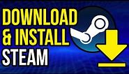 How To Download & Install Steam (2023)
