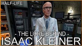 Half-Life: The Lore Behind Isaac Kleiner