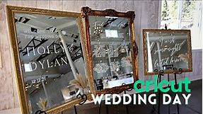 Cricut Wedding DIYs | Mirrored Signs + SETUP ON WEDDING DAY 🕊