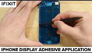 Apple iPhone 6s and Newer Display Adhesive Application- How To