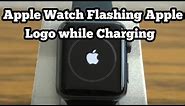 Apple Watch Flashing or Blinking Apple Logo while Charging in watchOS 6 - Fixed